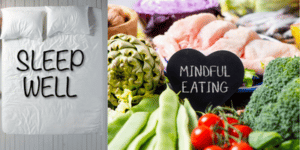 Self- Care Practices- Mindful Eating & Sleeping Hygiene